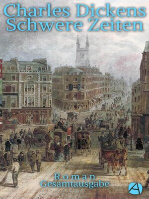 cover image of Schwere Zeiten. Gesamtausgabe